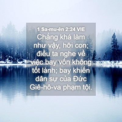 Picture 04 - 1 Sa-mu-ên 2:24 VIE - Chẳng khá làm như vậy, hỡi con; điều - Bible Verse Picture