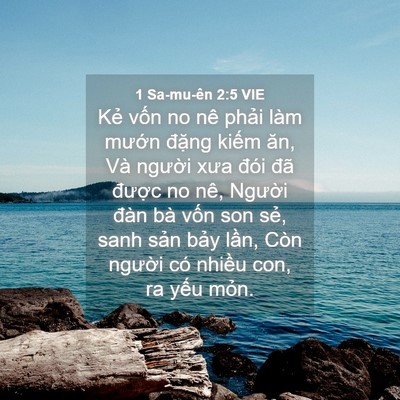 Picture 04 - 1 Sa-mu-ên 2:5 VIE - Kẻ vốn no nê phải làm mướn đặng - Bible Verse Picture