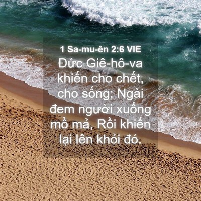 Picture 04 - 1 Sa-mu-ên 2:6 VIE - Đức Giê-hô-va khiến cho chết, cho - Bible Verse Picture