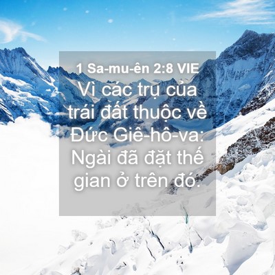 Picture 04 - 1 Sa-mu-ên 2:8 VIE - Vì các trụ của trái đất thuộc về - Bible Verse Picture