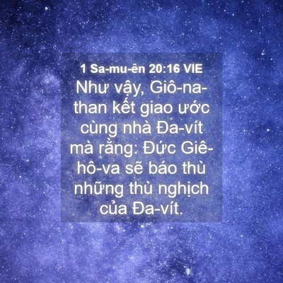 Picture 04 - 1 Sa-mu-ên 20:16 VIE - Như vậy, Giô-na-than kết giao ước cùng - Bible Verse Picture