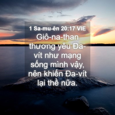 Picture 04 - 1 Sa-mu-ên 20:17 VIE - Giô-na-than thương yêu Đa-vít như mạng - Bible Verse Picture