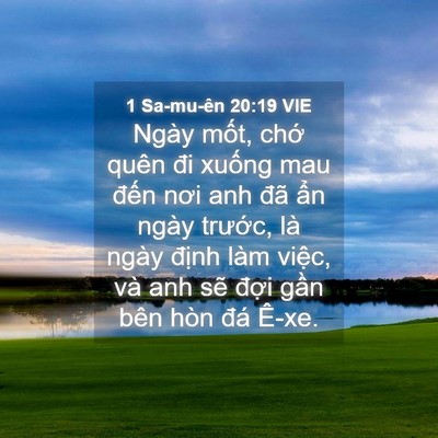 Picture 04 - 1 Sa-mu-ên 20:19 VIE - Ngày mốt, chớ quên đi xuống mau đến - Bible Verse Picture