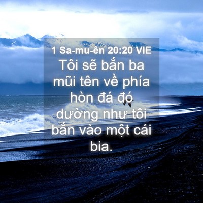 Picture 04 - 1 Sa-mu-ên 20:20 VIE - Tôi sẽ bắn ba mũi tên về phía hòn đá - Bible Verse Picture