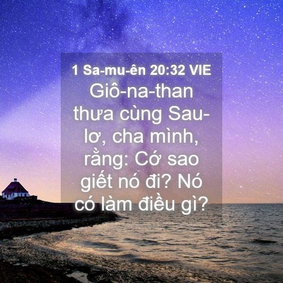 Picture 04 - 1 Sa-mu-ên 20:32 VIE - Giô-na-than thưa cùng Sau-lơ, cha mình, - Bible Verse Picture