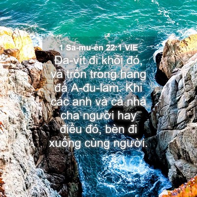 Picture 04 - 1 Sa-mu-ên 22:1 VIE - Đa-vít đi khỏi đó, và trốn trong hang - Bible Verse Picture