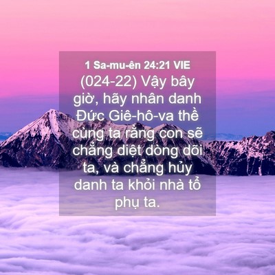 Picture 04 - 1 Sa-mu-ên 24:21 VIE - (024-22) Vậy bây giờ, hãy nhân danh Đức - Bible Verse Picture