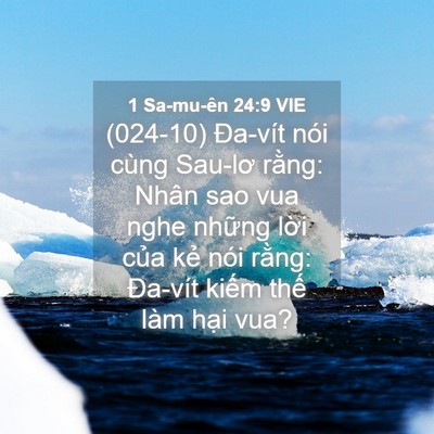 Picture 04 - 1 Sa-mu-ên 24:9 VIE - (024-10) Đa-vít nói cùng Sau-lơ rằng: - Bible Verse Picture