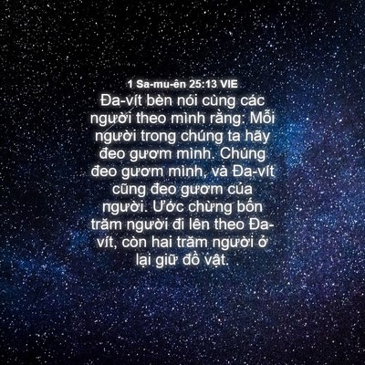 Picture 04 - 1 Sa-mu-ên 25:13 VIE - Đa-vít bèn nói cùng các người theo mình - Bible Verse Picture