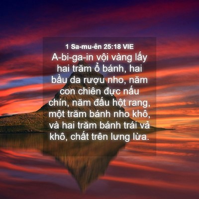 Picture 04 - 1 Sa-mu-ên 25:18 VIE - A-bi-ga-in vội vàng lấy hai trăm ổ bánh, - Bible Verse Picture