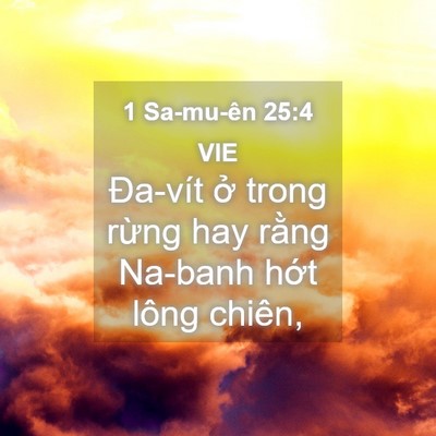 Picture 04 - 1 Sa-mu-ên 25:4 VIE - Đa-vít ở trong rừng hay rằng Na-banh - Bible Verse Picture