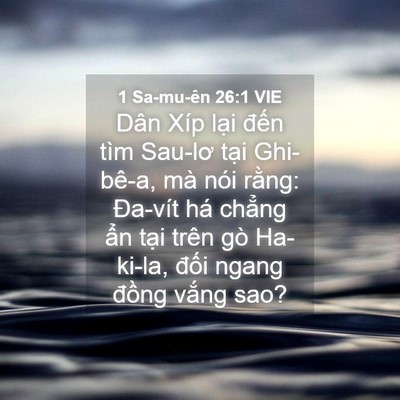 Picture 04 - 1 Sa-mu-ên 26:1 VIE - Dân Xíp lại đến tìm Sau-lơ tại - Bible Verse Picture