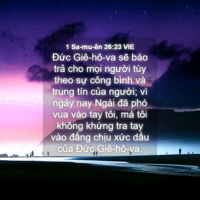 Picture 04 - 1 Sa-mu-ên 26:23 VIE - Đức Giê-hô-va sẽ báo trả cho mọi - Bible Verse Picture