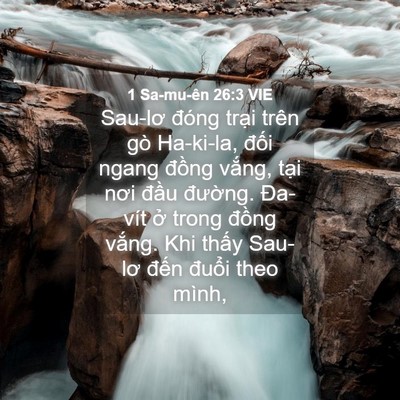 Picture 04 - 1 Sa-mu-ên 26:3 VIE - Sau-lơ đóng trại trên gò Ha-ki-la, đối - Bible Verse Picture