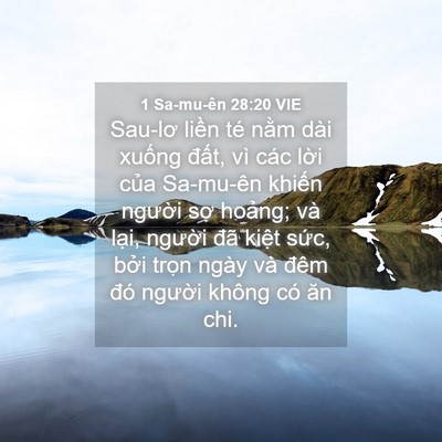 Picture 04 - 1 Sa-mu-ên 28:20 VIE - Sau-lơ liền té nằm dài xuống đất, vì - Bible Verse Picture