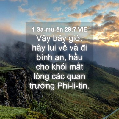 Picture 04 - 1 Sa-mu-ên 29:7 VIE - Vậy bây giờ, hãy lui về và đi bình an, - Bible Verse Picture