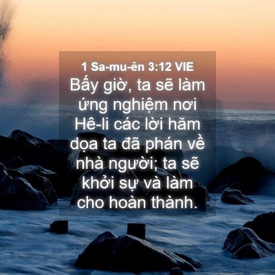 Picture 04 - 1 Sa-mu-ên 3:12 VIE - Bấy giờ, ta sẽ làm ứng nghiệm nơi - Bible Verse Picture