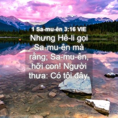 Picture 04 - 1 Sa-mu-ên 3:16 VIE - Nhưng Hê-li gọi Sa-mu-ên mà rằng; - Bible Verse Picture