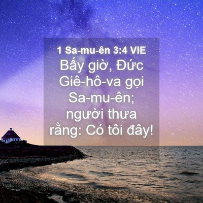 Picture 04 - 1 Sa-mu-ên 3:4 VIE - Bấy giờ, Đức Giê-hô-va gọi Sa-mu-ên; - Bible Verse Picture