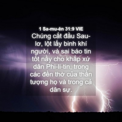 Picture 04 - 1 Sa-mu-ên 31:9 VIE - Chúng cắt đầu Sau-lơ, lột lấy binh - Bible Verse Picture