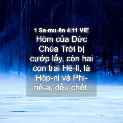 Picture 04 - 1 Sa-mu-ên 4:11 VIE - Hòm của Đức Chúa Trời bị cướp - Bible Verse Picture