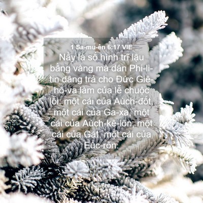 Picture 04 - 1 Sa-mu-ên 6:17 VIE - Nầy là số hình trĩ lậu bằng vàng mà - Bible Verse Picture