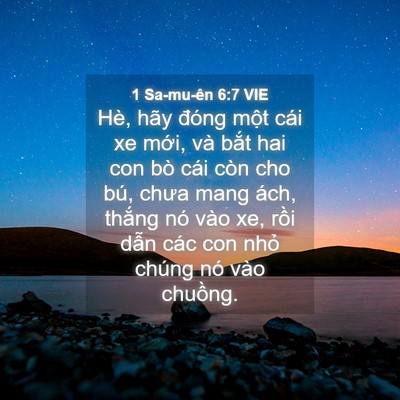 Picture 04 - 1 Sa-mu-ên 6:7 VIE - Hè, hãy đóng một cái xe mới, và bắt - Bible Verse Picture