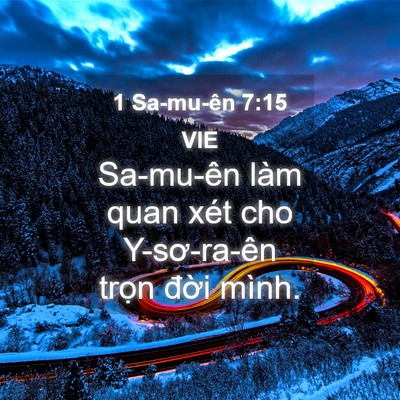 Picture 04 - 1 Sa-mu-ên 7:15 VIE - Sa-mu-ên làm quan xét cho Y-sơ-ra-ên trọn - Bible Verse Picture