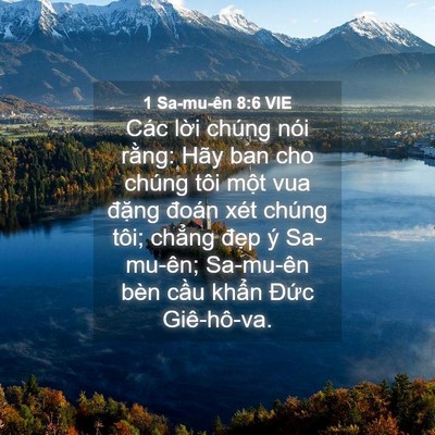 Picture 04 - 1 Sa-mu-ên 8:6 VIE - Các lời chúng nói rằng: Hãy ban cho - Bible Verse Picture