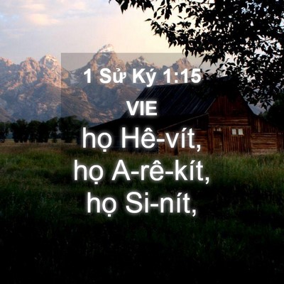 Picture 04 - 1 Sử Ký 1:15 VIE - họ Hê-vít, họ A-rê-kít, họ - Bible Verse Picture