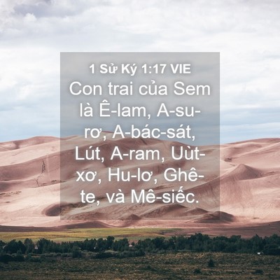 Picture 04 - 1 Sử Ký 1:17 VIE - Con trai của Sem là Ê-lam, A-su-rơ, - Bible Verse Picture