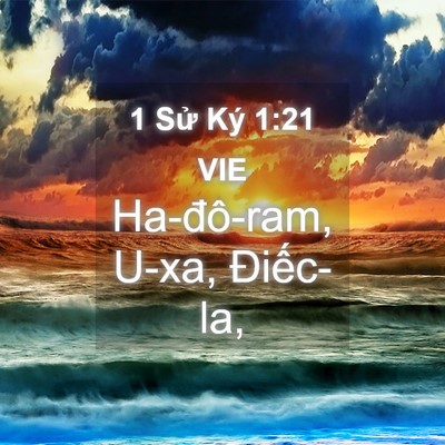 Picture 04 - 1 Sử Ký 1:21 VIE - Ha-đô-ram, U-xa, - Bible Verse Picture