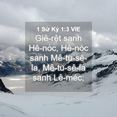 Picture 04 - 1 Sử Ký 1:3 VIE - Giê-rệt sanh Hê-nóc, Hê-nóc sanh - Bible Verse Picture
