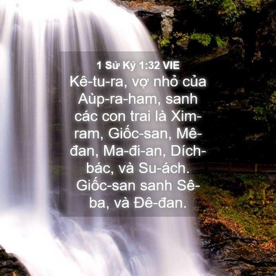 Picture 04 - 1 Sử Ký 1:32 VIE - Kê-tu-ra, vợ nhỏ của Aùp-ra-ham, sanh - Bible Verse Picture