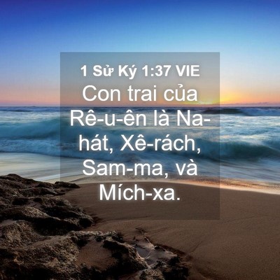 Picture 04 - 1 Sử Ký 1:37 VIE - Con trai của Rê-u-ên là Na-hát, Xê-rách, - Bible Verse Picture