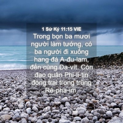 Picture 04 - 1 Sử Ký 11:15 VIE - Trong bọn ba mươi người làm tướng, có - Bible Verse Picture