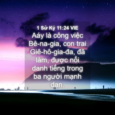 Picture 04 - 1 Sử Ký 11:24 VIE - Aáy là công việc Bê-na-gia, con trai - Bible Verse Picture
