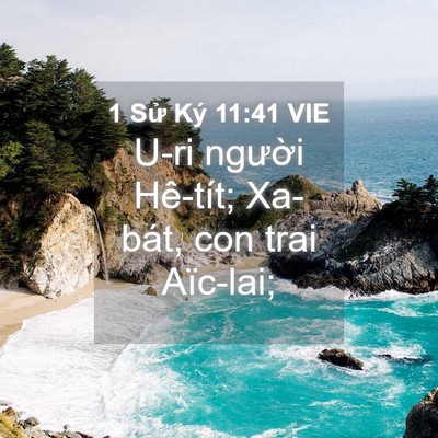 Picture 04 - 1 Sử Ký 11:41 VIE - U-ri người Hê-tít; Xa-bát, con trai - Bible Verse Picture
