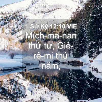 Picture 04 - 1 Sử Ký 12:10 VIE - Mích-ma-nan thứ tư, Giê-rê-mi thứ - Bible Verse Picture
