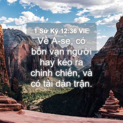 Picture 04 - 1 Sử Ký 12:36 VIE - Về A-se, có bốn vạn người hay kéo ra - Bible Verse Picture