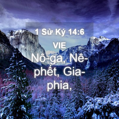Picture 04 - 1 Sử Ký 14:6 VIE - Nô-ga, Nê-phết, - Bible Verse Picture