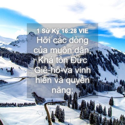 Picture 04 - 1 Sử Ký 16:28 VIE - Hỡi các dòng của muôn dân, Khá tôn - Bible Verse Picture