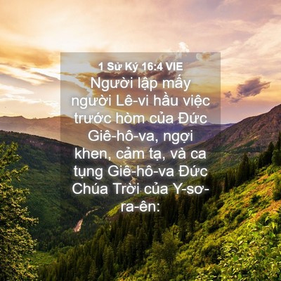Picture 04 - 1 Sử Ký 16:4 VIE - Người lập mấy người Lê-vi hầu việc - Bible Verse Picture