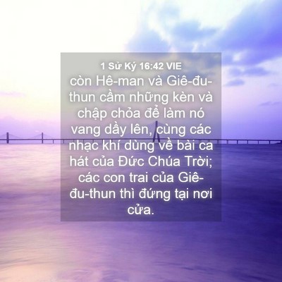 Picture 04 - 1 Sử Ký 16:42 VIE - còn Hê-man và Giê-đu-thun cầm những kèn - Bible Verse Picture