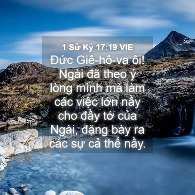Picture 04 - 1 Sử Ký 17:19 VIE - Đức Giê-hô-va ôi! Ngài đã theo ý lòng - Bible Verse Picture