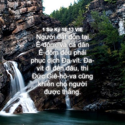 Picture 04 - 1 Sử Ký 18:13 VIE - Người đặt đồn tại Ê-đôm, và cả - Bible Verse Picture