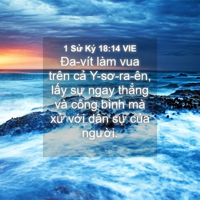 Picture 04 - 1 Sử Ký 18:14 VIE - Đa-vít làm vua trên cả Y-sơ-ra-ên, lấy - Bible Verse Picture