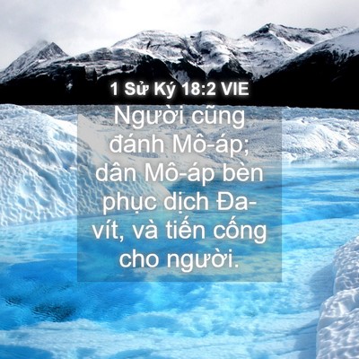 Picture 04 - 1 Sử Ký 18:2 VIE - Người cũng đánh Mô-áp; dân Mô-áp bèn - Bible Verse Picture