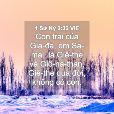 Picture 04 - 1 Sử Ký 2:32 VIE - Con trai của Gia-đa, em Sa-mai, là Giê-the - Bible Verse Picture