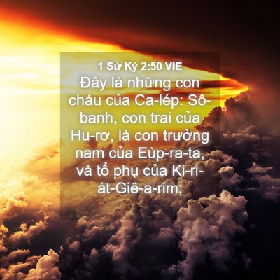 Picture 04 - 1 Sử Ký 2:50 VIE - Đây là những con cháu của Ca-lép: - Bible Verse Picture